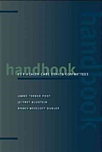 Handbook for Health Care Ethics Committees (Paperback)