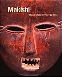 Makishi: Mask Characters of Zambia (Paperback)