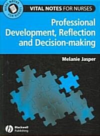 Professional Development, Reflection and Decision-Making (Paperback)