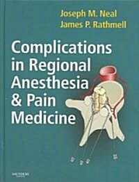 Complications in Regional Anesthesia And Pain Medicine (Hardcover, 1st)