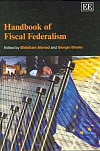 Handbook of Fiscal Federalism (Hardcover)