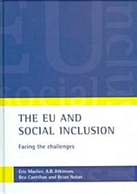 The EU and Social Inclusion : Facing the Challenges (Hardcover)
