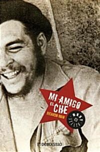 Mi Amigo El Che (Paperback)
