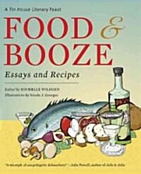 Food & Booze: A Tin House Literary Feast (Paperback)