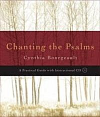 Chanting the Psalms: A Practical Guide [With CD (Audio)] (Paperback)