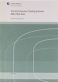 The Eu Emission Trading Scheme After One Year Experience And Outlooks (Paperback)