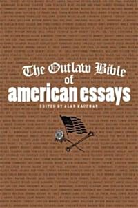 The Outlaw Bible of American Essays (Paperback)