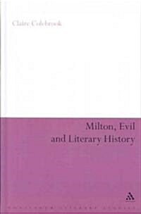 Milton, Evil and Literary History (Hardcover)