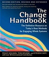 The Change Handbook: Group Methods for Shaping the Future (Paperback, 2)