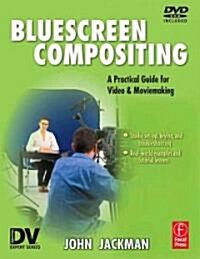 Bluescreen Compositing : A Practical Guide for Video & Moviemaking (Paperback)