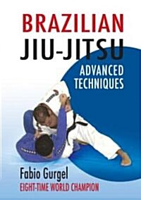Brazilian Jiu-Jitsu Advanced Techniques (Paperback)