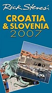 Rick Steves 2007 Croatia and Slovenia (Paperback)