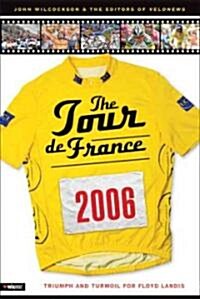 The Tour De France 2006 (Paperback)