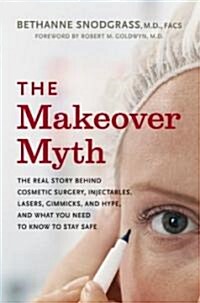 The Makeover Myth (Hardcover, 1st)