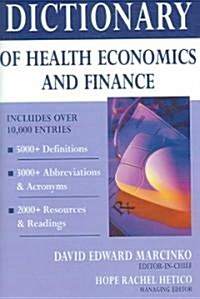 Dictionary of Health Economics And Finance (Paperback, 1st)