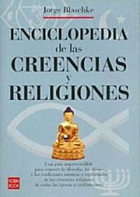 Enciclopedia De Las Creencias Y Religiones/ Encyclopedia of Belieives and Religions (Hardcover)