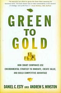 [중고] Green to Gold: How Smart Companies Use Environmental Strategy to Innovate, Create Value, and Build Competitive Advantage (Hardcover)