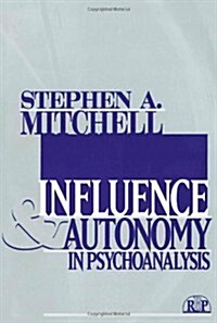 Influence and Autonomy in Psychoanalysis (Paperback)