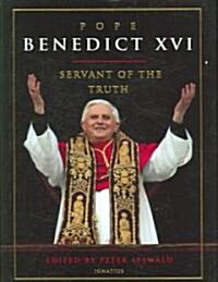 Pope Benedict XVI: Servant of the Truth (Hardcover)