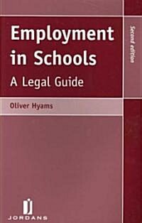 Employment in Schools : A Legal Guide (Paperback, 2 Rev ed)