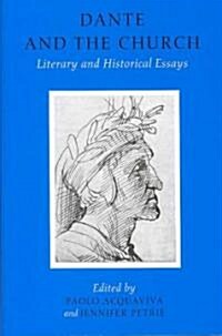Dante and the Church: Literary and Historical Essays (Hardcover)