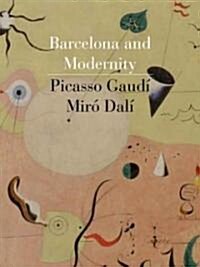 [중고] Barcelona and Modernity: Picasso, Gaudi, Miro, Dali