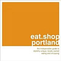Eat.Shop.Portland (Paperback, 4th)