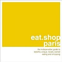 Eat.shop.paris (Paperback)