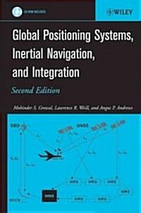 Global Positioning Systems, Inertial Navigation, And Integration (Hardcover, CD-ROM, 2nd)