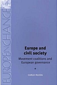 Europe and Civil Society : Movement Coalitions and European Governance (Paperback)