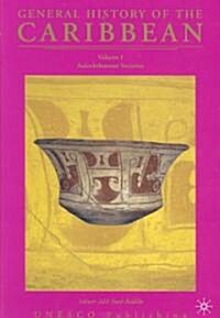 General History of the Caribbean - UNESCO: Autochthonous Societies (Hardcover, 2090)