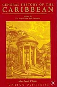 General History of the Carribean UNESCO Vol.3: The Slave Societies of the Caribbean (Hardcover, 2090)