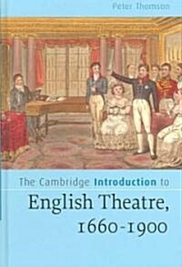 The Cambridge Introduction to English Theatre, 1660-1900 (Hardcover)