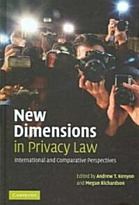 New Dimensions in Privacy Law : International and Comparative Perspectives (Hardcover)
