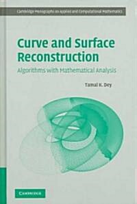 Curve and Surface Reconstruction : Algorithms with Mathematical Analysis (Hardcover)