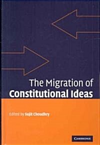The Migration of Constitutional Ideas (Hardcover)