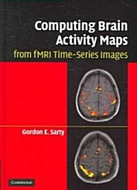 Computing Brain Activity Maps from fMRI Time-Series Images (Hardcover)