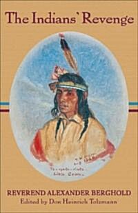 The Indians Revenge, Or Days Of Horror (Paperback)