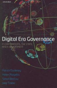 Digital era governance : IT corporations, the state, and E-government