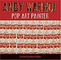 Andy Warhol: Pop Art Painter (Hardcover)