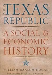 The Texas Republic: A Social and Economic History (Paperback)