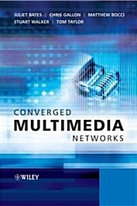 Converged Multimedia Networks (Hardcover)