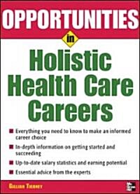 Opportunities in Holistic Health Care Careers (Paperback, REV)