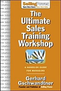 The Ultimate Sales Training Workshop: A Hands-On Guide for Managers (Hardcover)