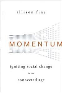 Momentum: Igniting Social Change in the Connected Age (Hardcover)