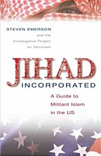 [중고] Jihad Incorporated: A Guide to Militant Islam in the US (Hardcover)