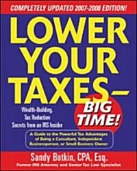 Lower Your Taxes - Big Time! 2007-2008 (Paperback, Updated)