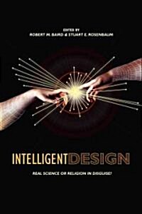 Intelligent Design: Science or Religion? Critical Perspectives (Paperback)