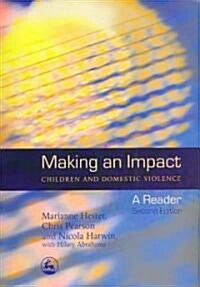 Making an Impact - Children and Domestic Violence : A Reader (Paperback)