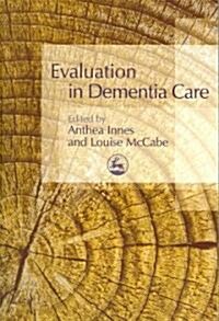 Evaluation in Dementia Care (Paperback)